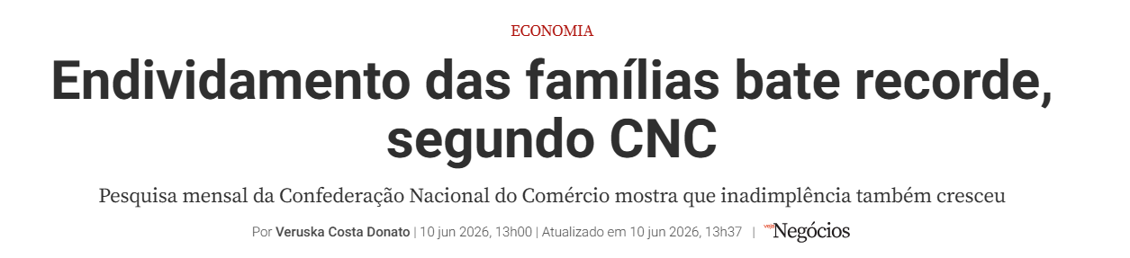 Manchete: Endividamento das famílias bate recorde, segundo CNC